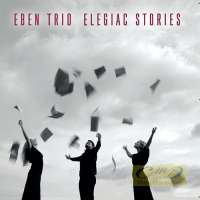 Eben Trio: Elegiac Stories - Suk, Smetana, Bodorova, Mahler